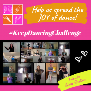 Image shows picture collage of the dancers who participated in the challenge. Text: Help us spread the joy of dance! #KeepDancingChallenge. Friends by Blake Shelton